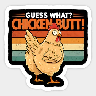 Funny Guess What Chicken Butt Humorous Farm Animal Pun Design Sticker